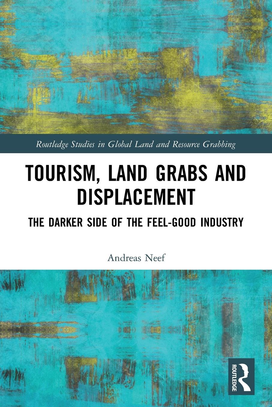 Cover: 9780367767952 | Tourism, Land Grabs and Displacement | Andreas Neef | Taschenbuch