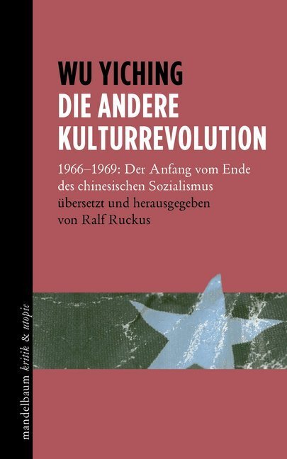 Cover: 9783854766865 | Die andere Kulturrevolution | Yiching Wu | Taschenbuch | 2019