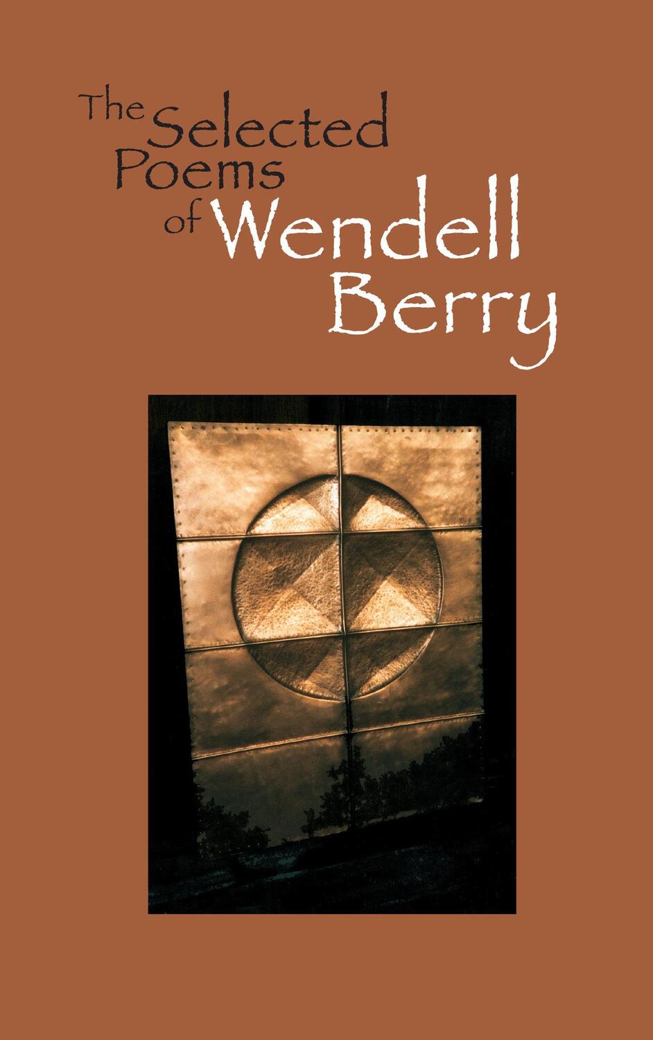 Cover: 9781582430379 | The Selected Poems of Wendell Berry | Wendell Berry | Taschenbuch