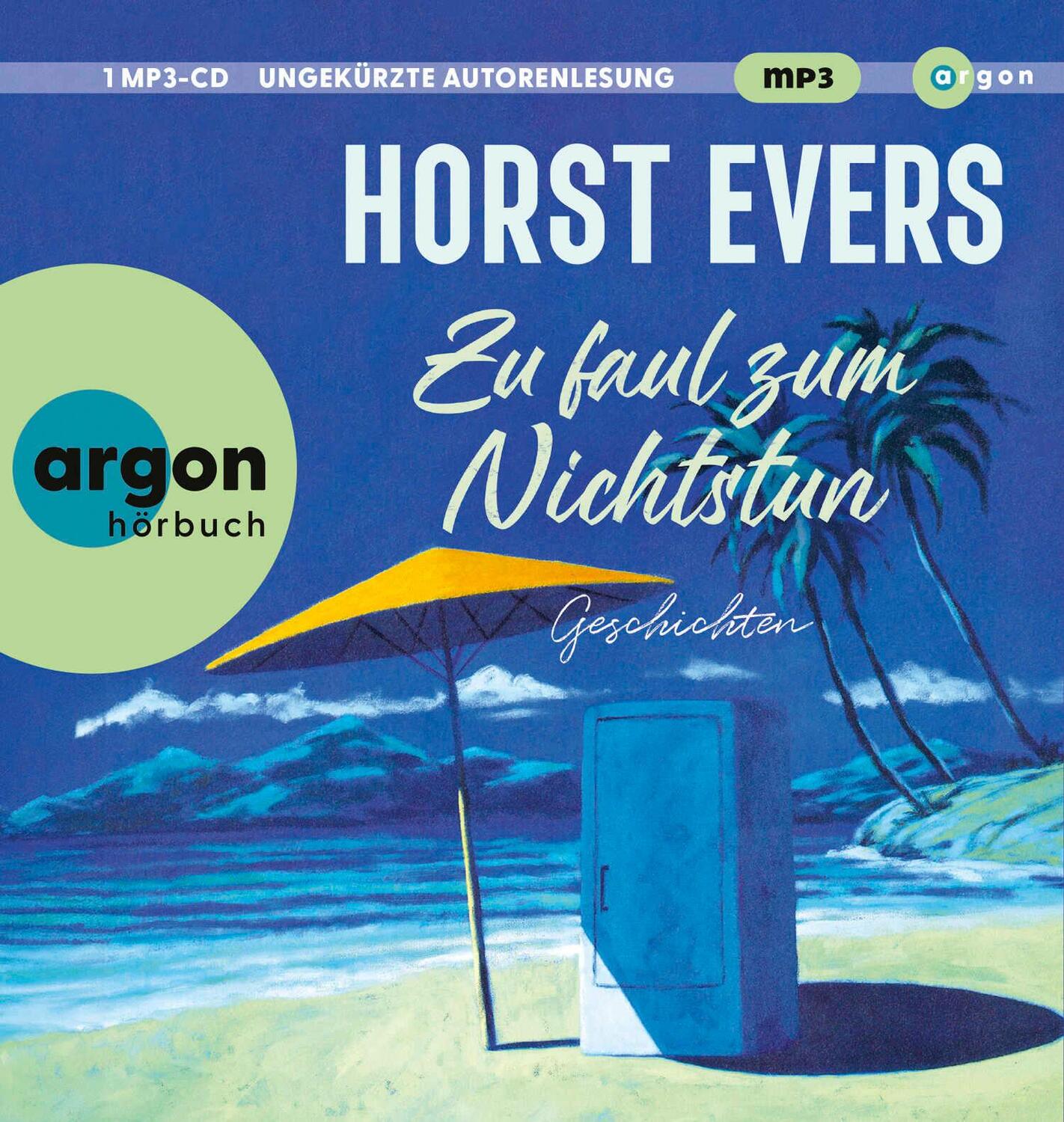 Cover: 9783839821367 | Zu faul zum Nichtstun | Geschichten | Horst Evers | MP3 | 1 Audio-CD