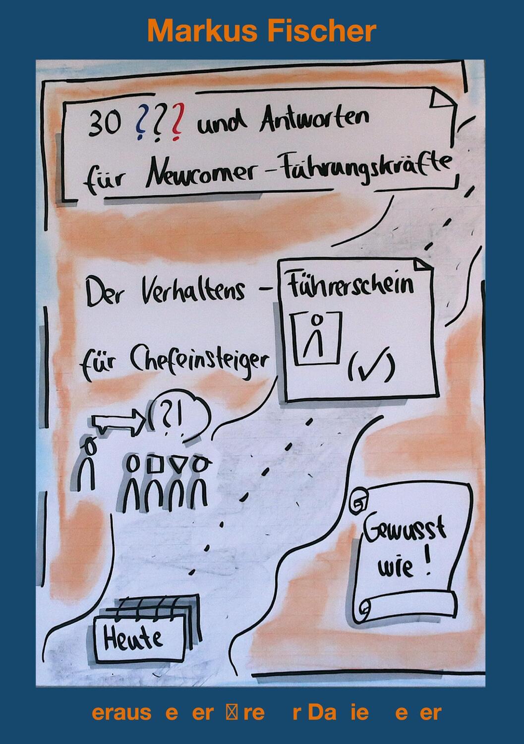 Cover: 9783347017641 | 30 Fragen und Antworten für Newcomer-Führungskräfte | Markus Fischer