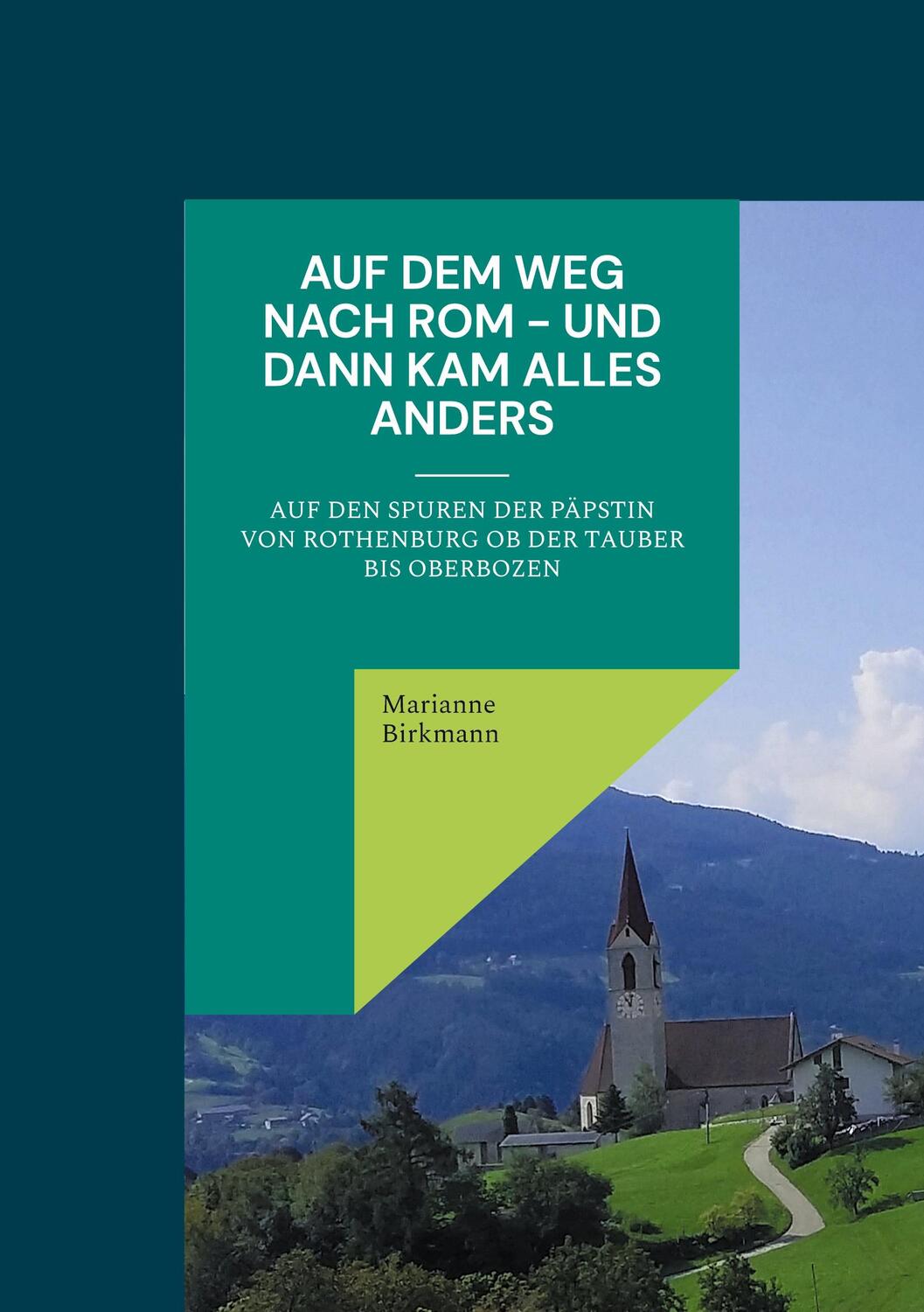 Cover: 9783756857029 | Auf dem Weg nach Rom - und dann kam alles anders | Marianne Birkmann