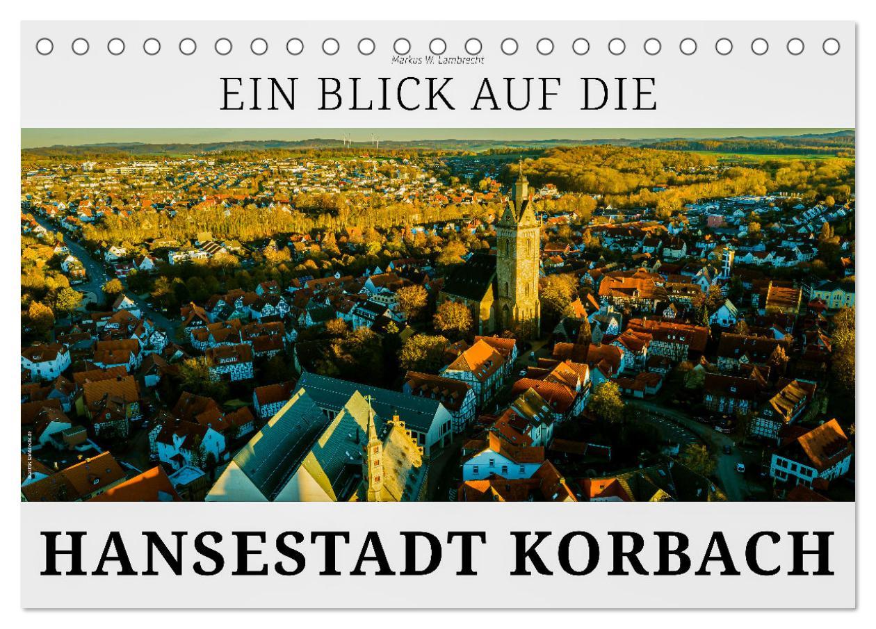 Cover: 9783435441044 | Ein Blick auf die Hansestadt Korbach (Tischkalender 2025 DIN A5...