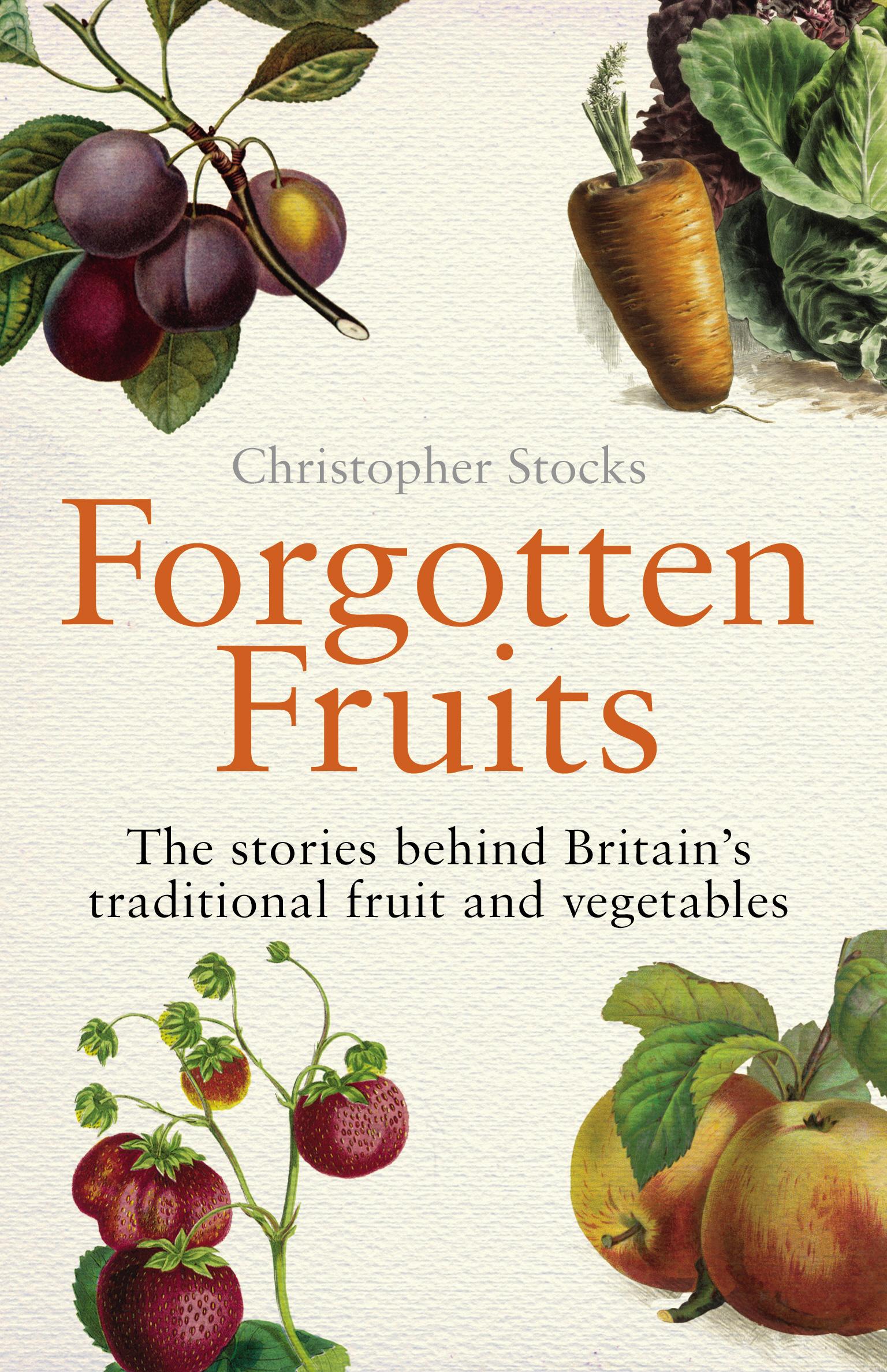 Cover: 9780099514749 | Forgotten Fruits | Christopher Stocks | Taschenbuch | Englisch | 2009