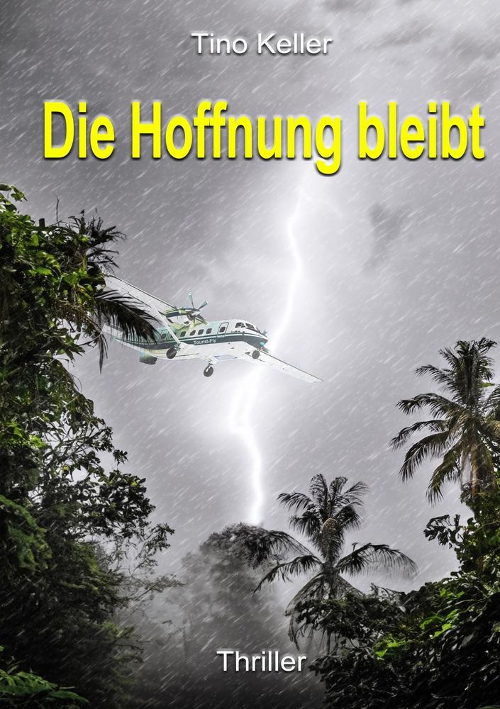 Cover: 9783759210418 | Die Hoffnung bleibt | Eine Notlandung, die das Leben änderte | Keller