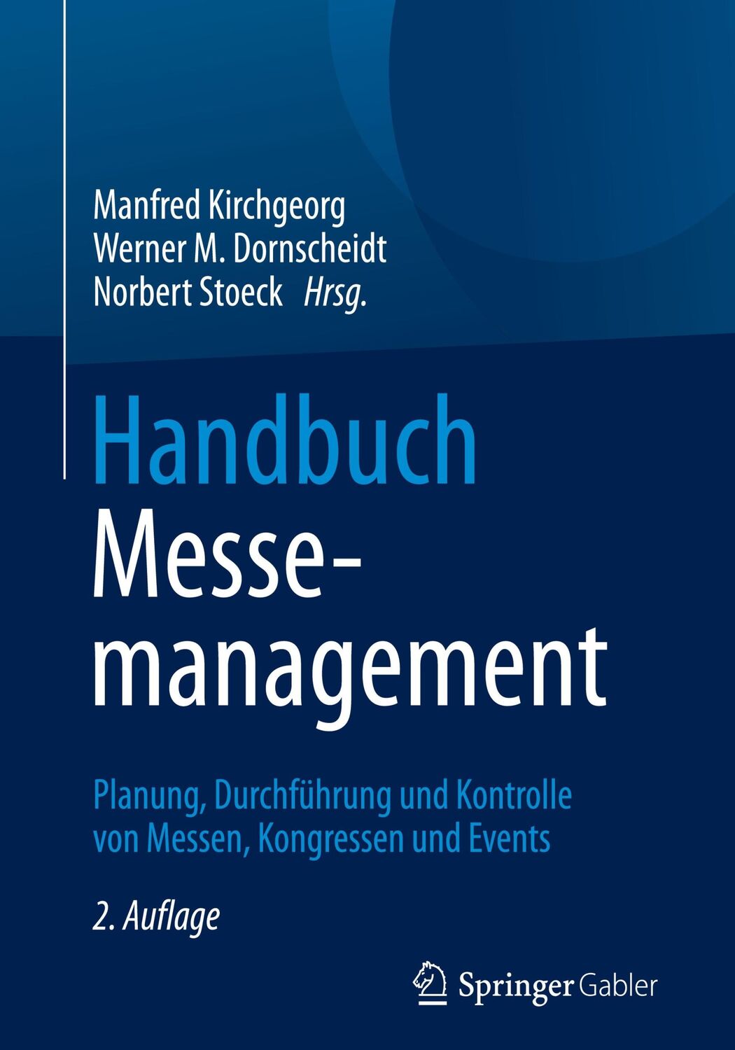 Cover: 9783834933683 | Handbuch Messemanagement | Manfred Kirchgeorg (u. a.) | Buch | xxv