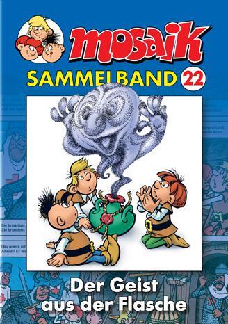 Cover: 9783937649023 | MOSAIK Sammelband 22. Der Geist aus der Flasche | Mosaik Team | Buch