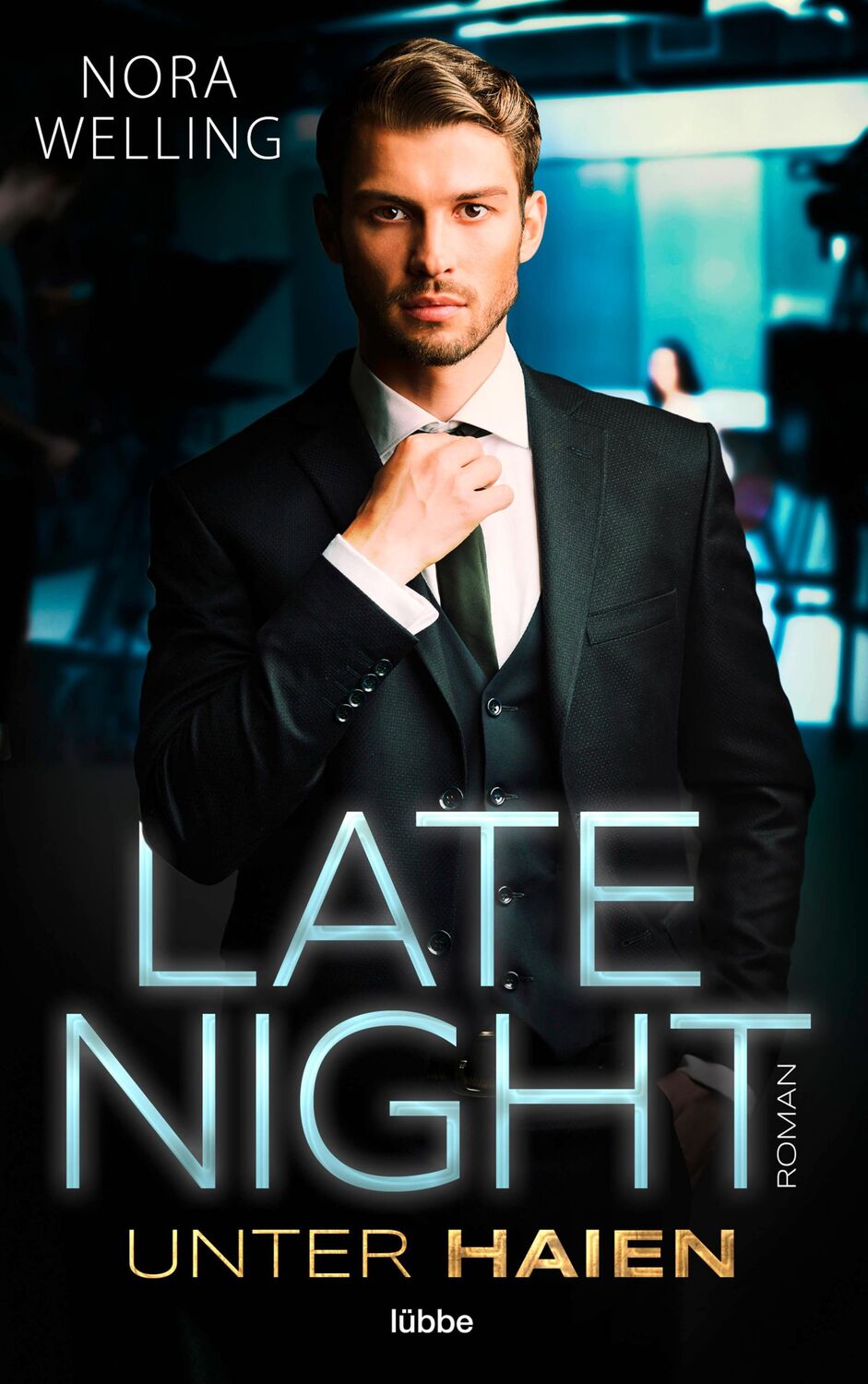 Cover: 9783404185498 | Late Night | Unter Haien. Roman | Nora Welling | Taschenbuch | 320 S.