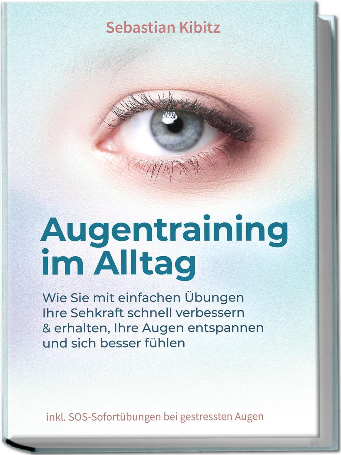 Cover: 9783969304785 | Augentraining im Alltag: Wie Sie mit einfachen Übungen Ihre...