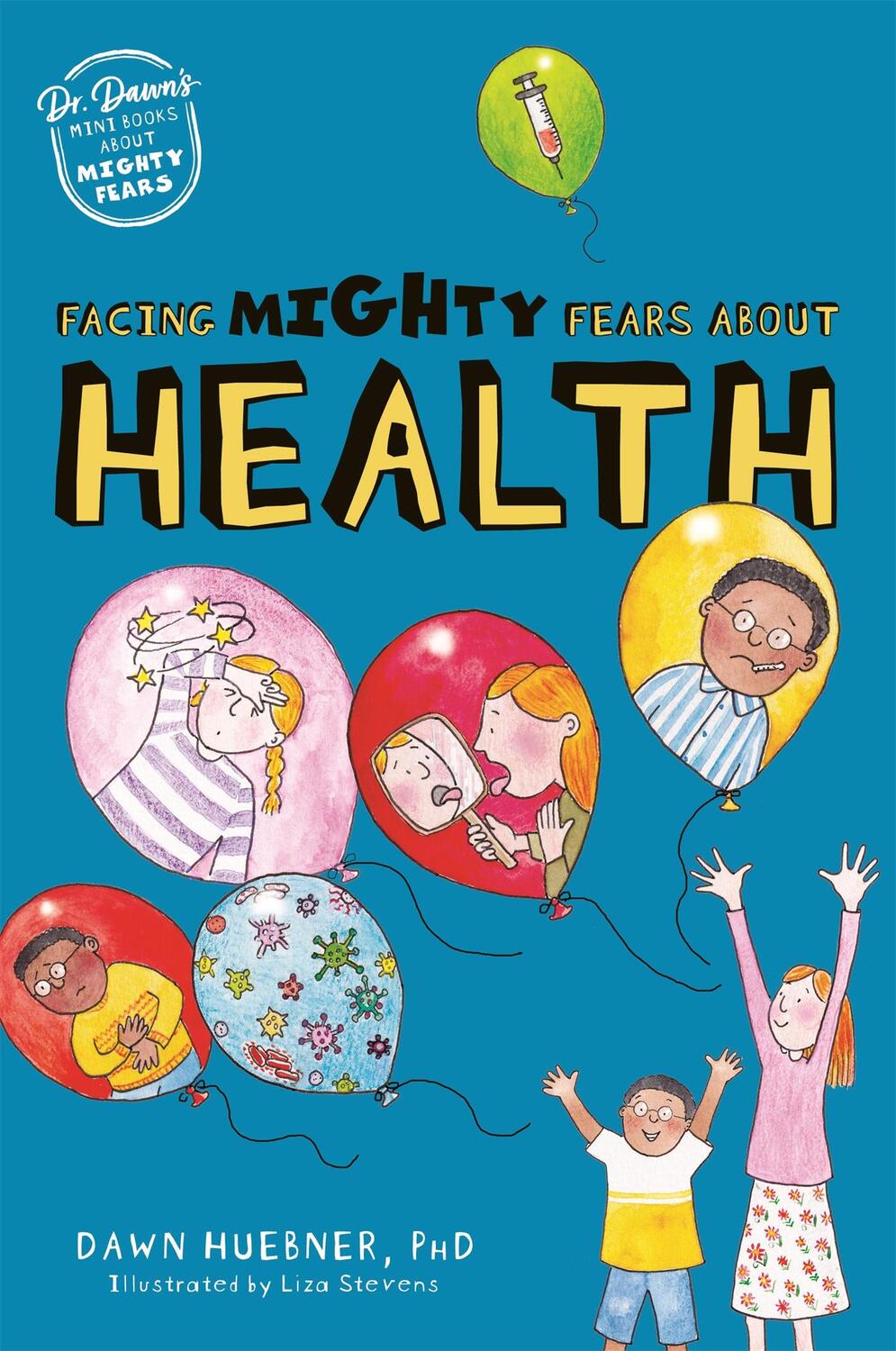 Cover: 9781787759282 | Facing Mighty Fears About Health | Dawn Huebner | Taschenbuch | 2022