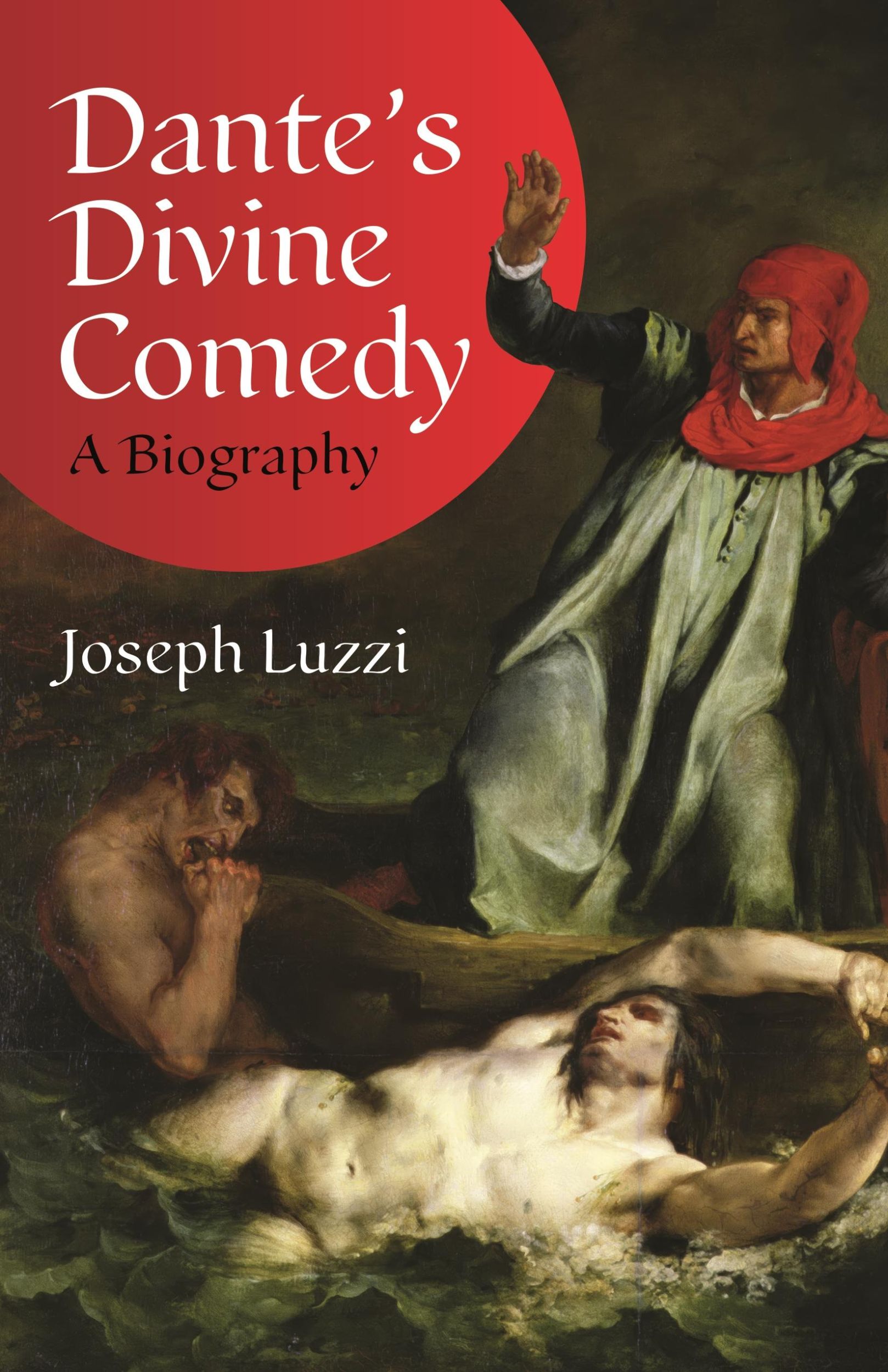 Cover: 9780691156774 | Dante's Divine Comedy | A Biography | Joseph Luzzi | Buch | Englisch