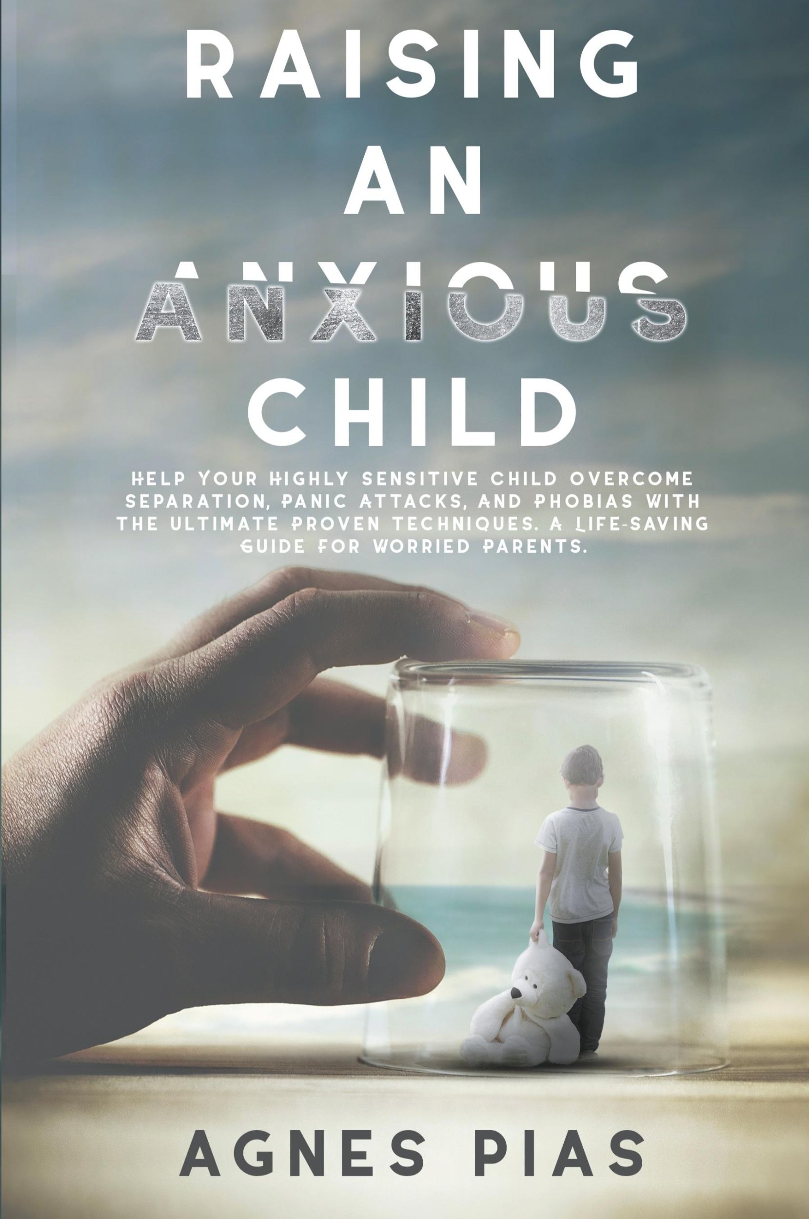 Cover: 9788396263803 | Raising an Anxious Child | Agnes Pias | Taschenbuch | Englisch | 2021