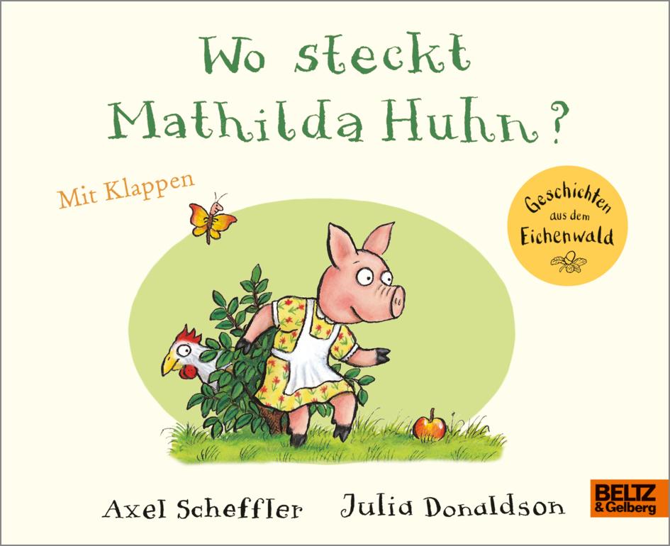 Cover: 9783407823021 | Wo steckt Mathilda Huhn? | Pappbilderbuch mit Klappen | Buch | 12 S.