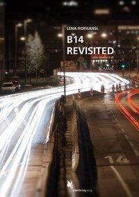 Cover: 9783896570406 | B14 revisited | Roman | Lena Hofhansl | Buch | 195 S. | Deutsch | 2017