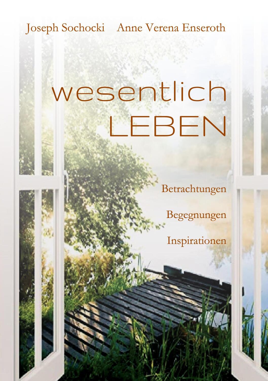 Cover: 9783347226869 | wesentlich LEBEN | Betrachtungen Begegnungen Inspirationen | Buch