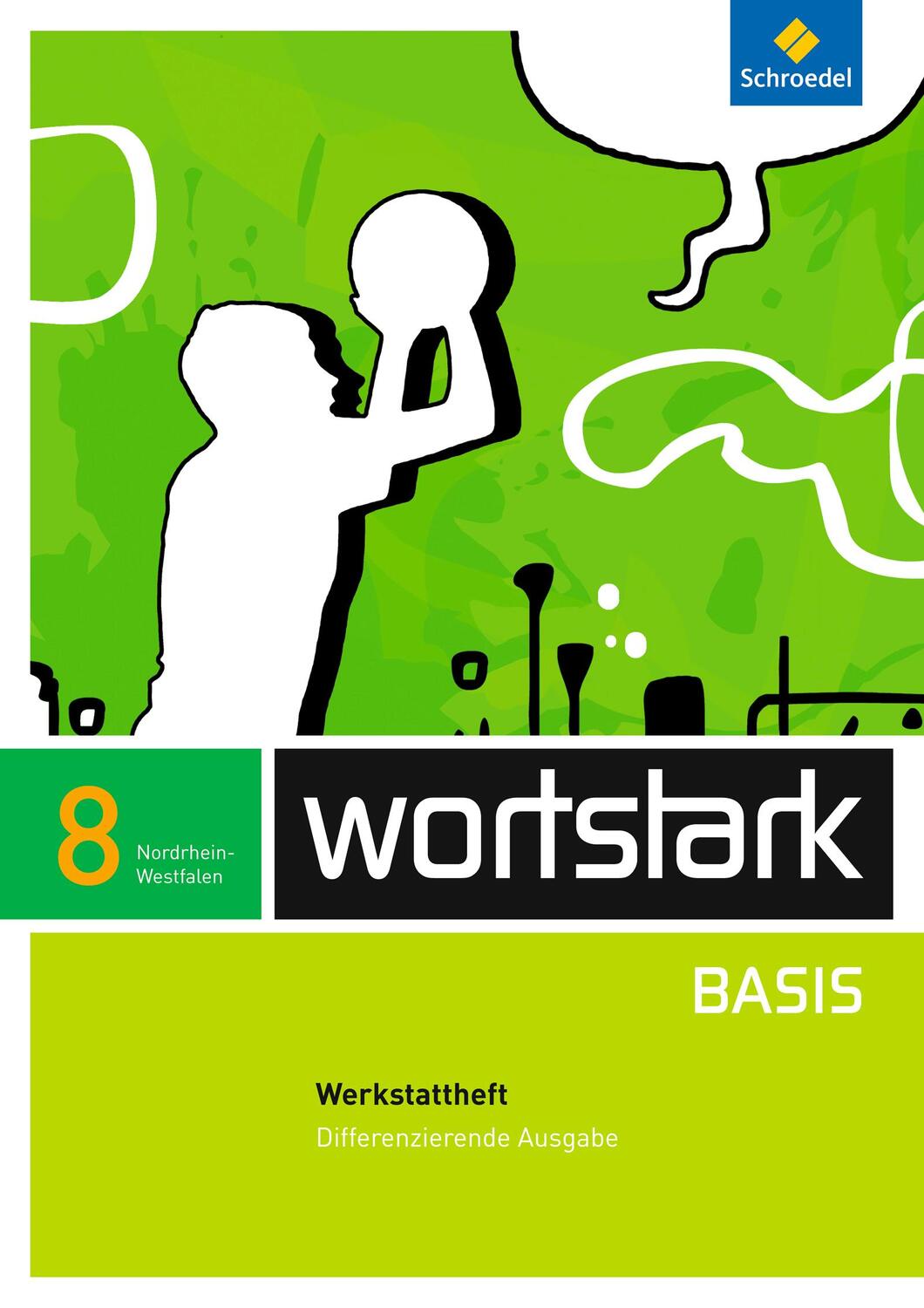 Cover: 9783507483972 | wortstark Basis 8. Werkstattheft. Differenzierende Ausgabe....