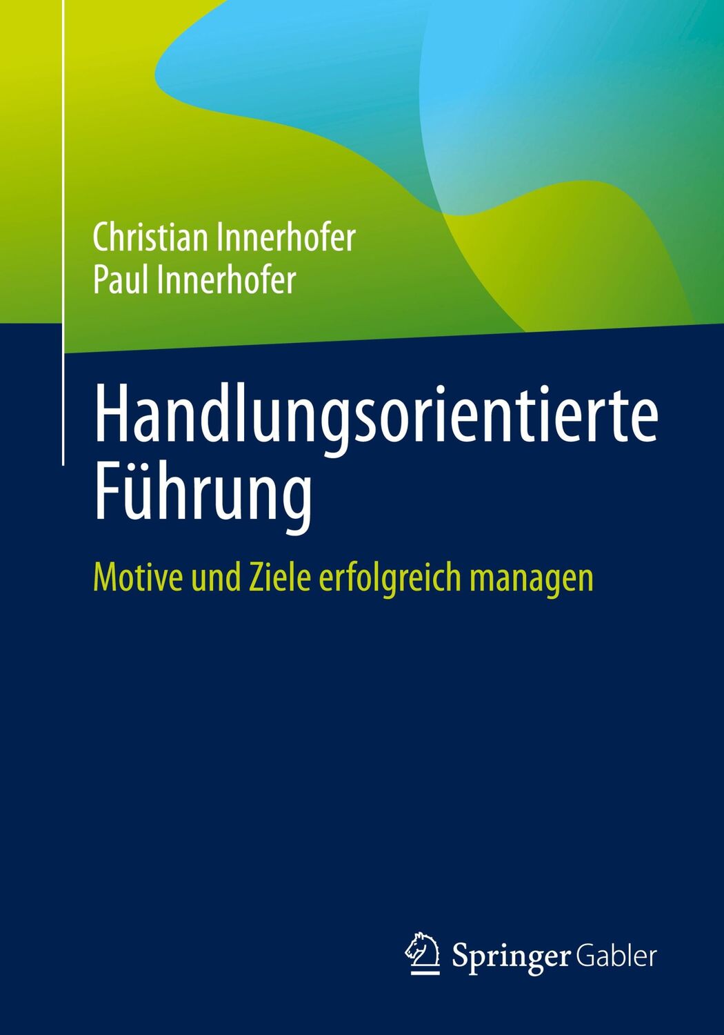 Cover: 9783662660829 | Handlungsorientierte Führung | Motive und Ziele erfolgreich managen