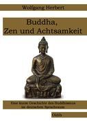 Cover: 9783939556282 | Buddha, Zen und Achtsamkeit | Wolfgang Herbert | Taschenbuch | 104 S.