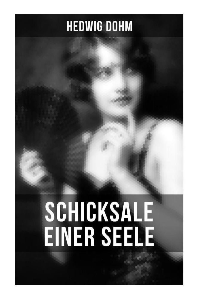 Cover: 9788027251209 | Schicksale einer Seele von Hedwig Dohm | Hedwig Dohm | Taschenbuch