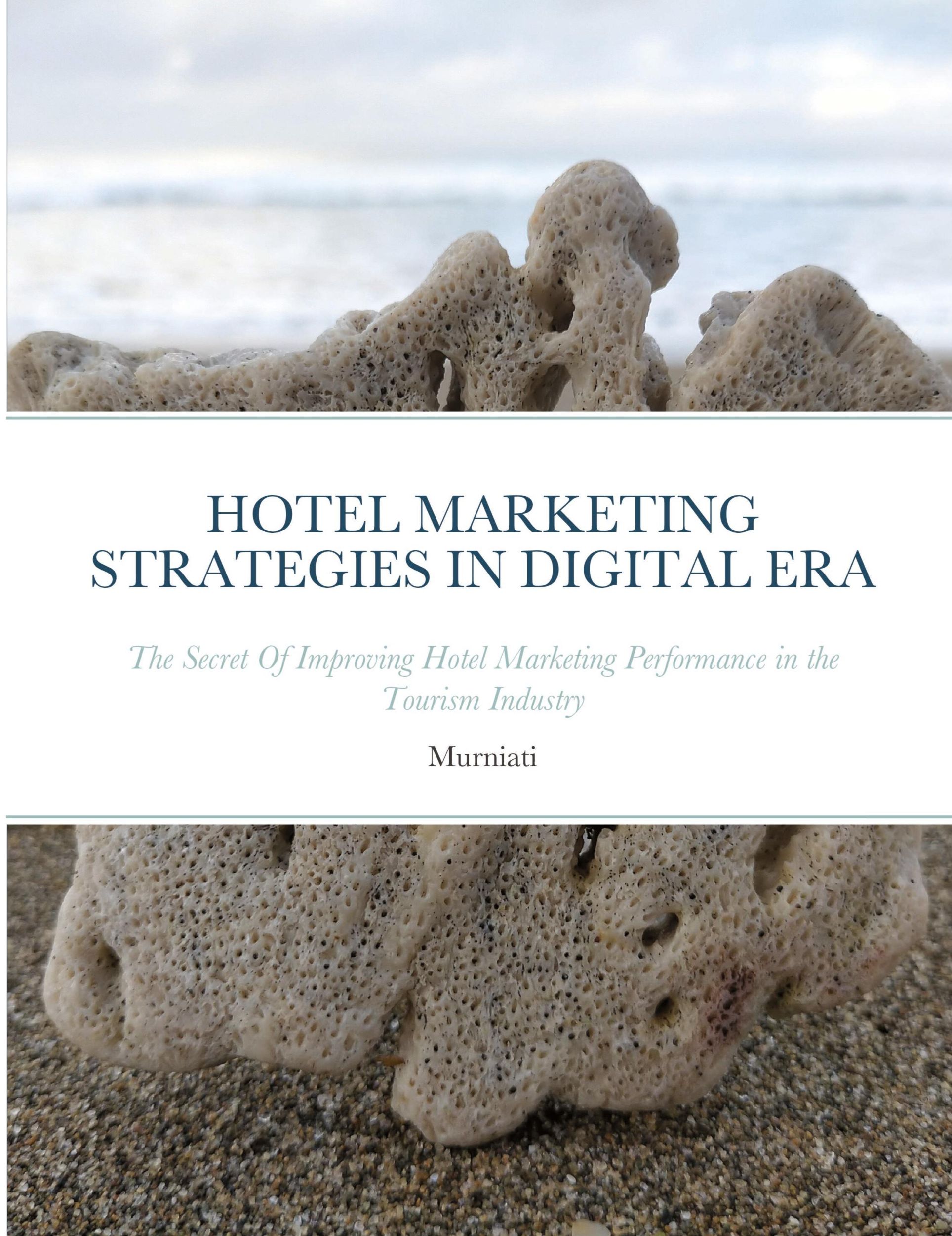 Cover: 9781716329258 | HOTEL MARKETING STRATEGIES IN DIGITAL ERA | Murniati Murniati (u. a.)