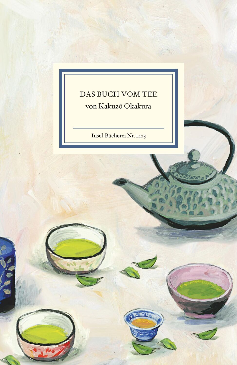 Cover: 9783458194231 | Das Buch vom Tee | Kakuzo Okakura | Buch | Insel-Bücherei | 100 S.