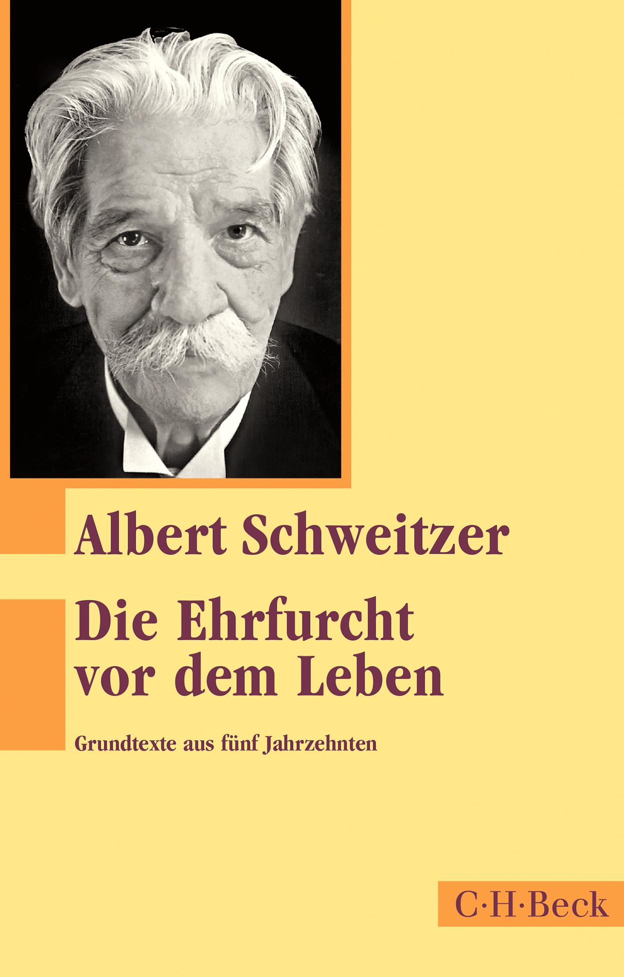 Cover: 9783406752971 | Die Ehrfurcht vor dem Leben | Grundtexte aus fünf Jahrzehnten | Buch