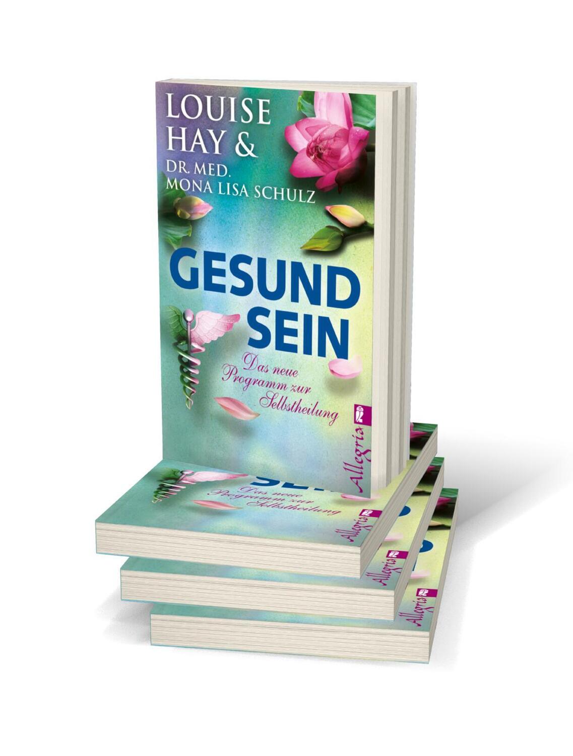 Bild: 9783548746197 | Gesund Sein | Das neue Programm zur Selbstheilung | Louise Hay (u. a.)