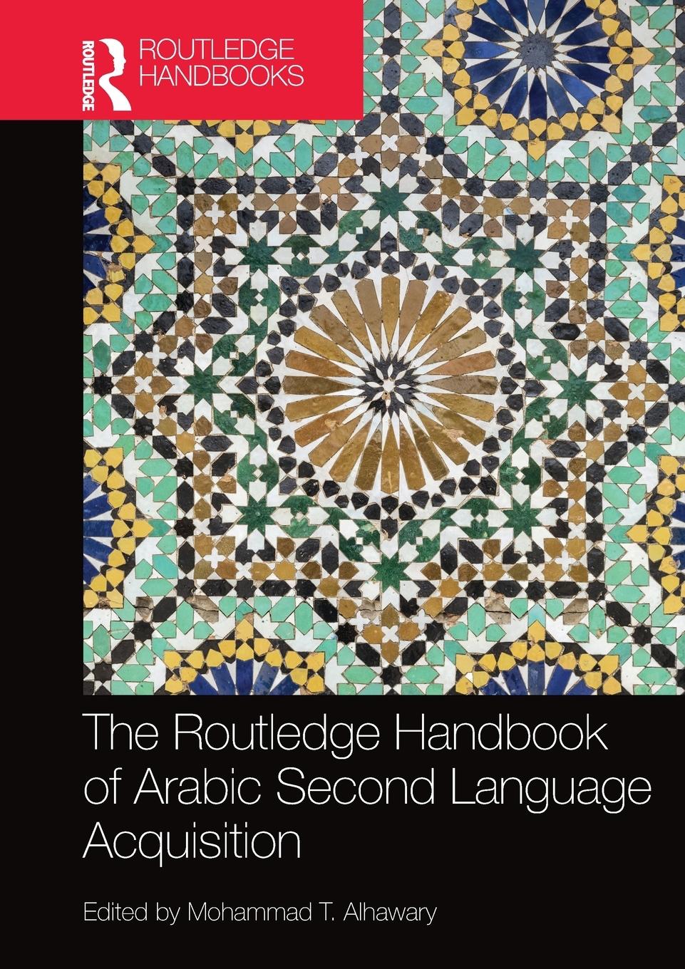 Cover: 9780367581442 | Routledge Handbook of Arabic Second Language Acquisition | Alhawary