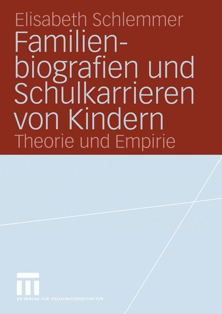 Cover: 9783531144436 | Familienbiografien und Schulkarrieren von Kindern | Schlemmer | Buch