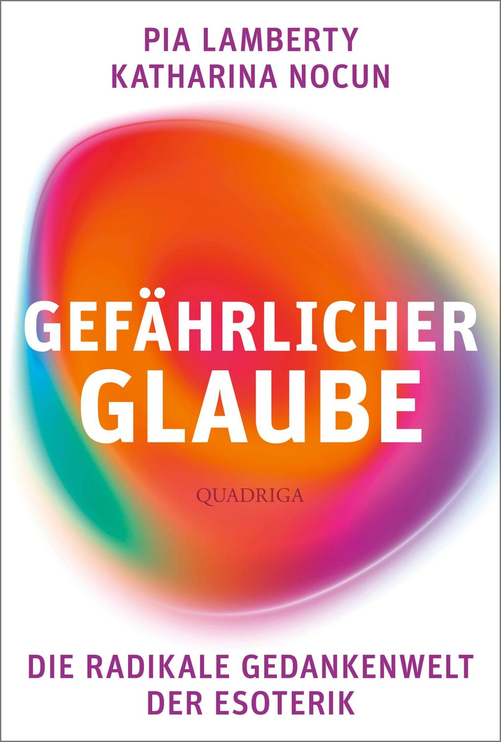 Cover: 9783869951119 | Gefährlicher Glaube | Die radikale Gedankenwelt der Esoterik | Buch