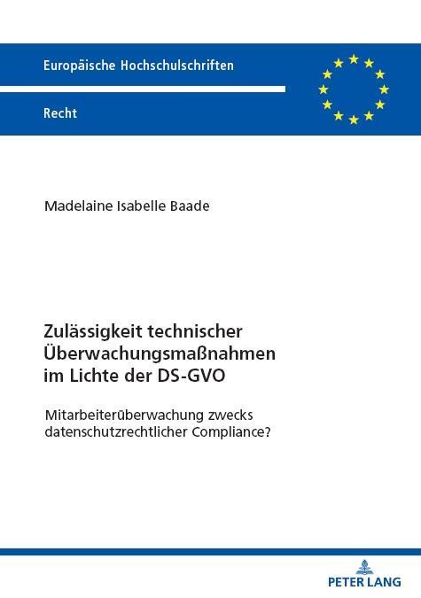 Cover: 9783631905982 | Zulässigkeit technischer Überwachungsmaßnahmen im Lichte der DS-GVO