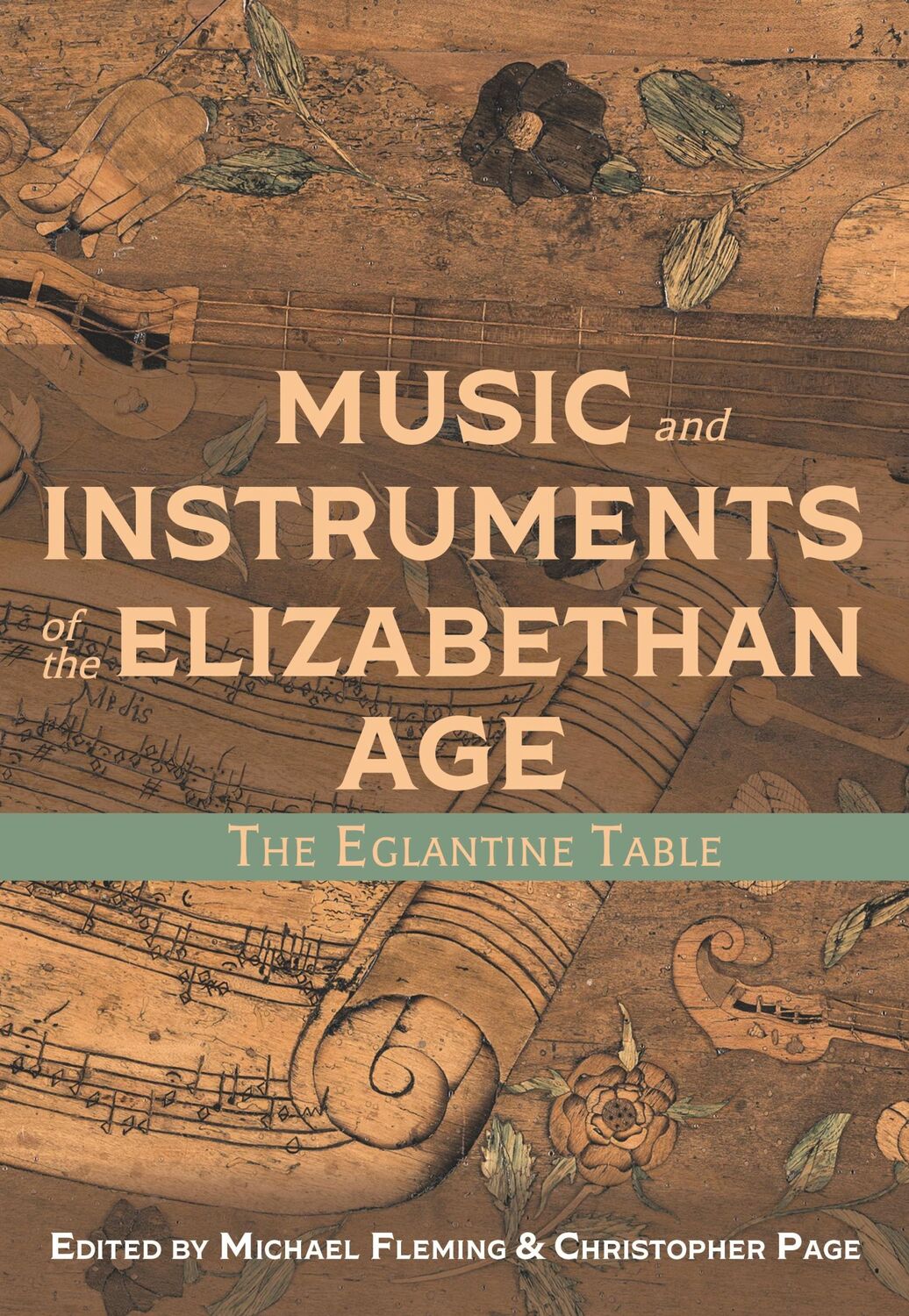 Cover: 9781783274215 | Music and Instruments of the Elizabethan Age | The Eglantine Table