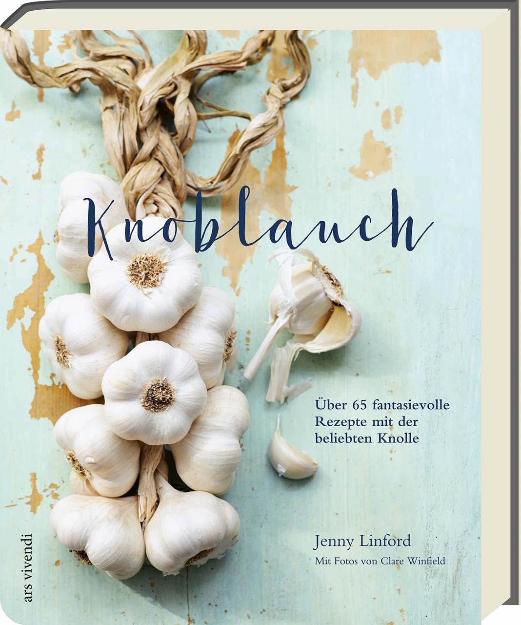 Cover: 9783869137148 | Knoblauch | Über 65 fantasievolle Rezepte mit der beliebten Knolle