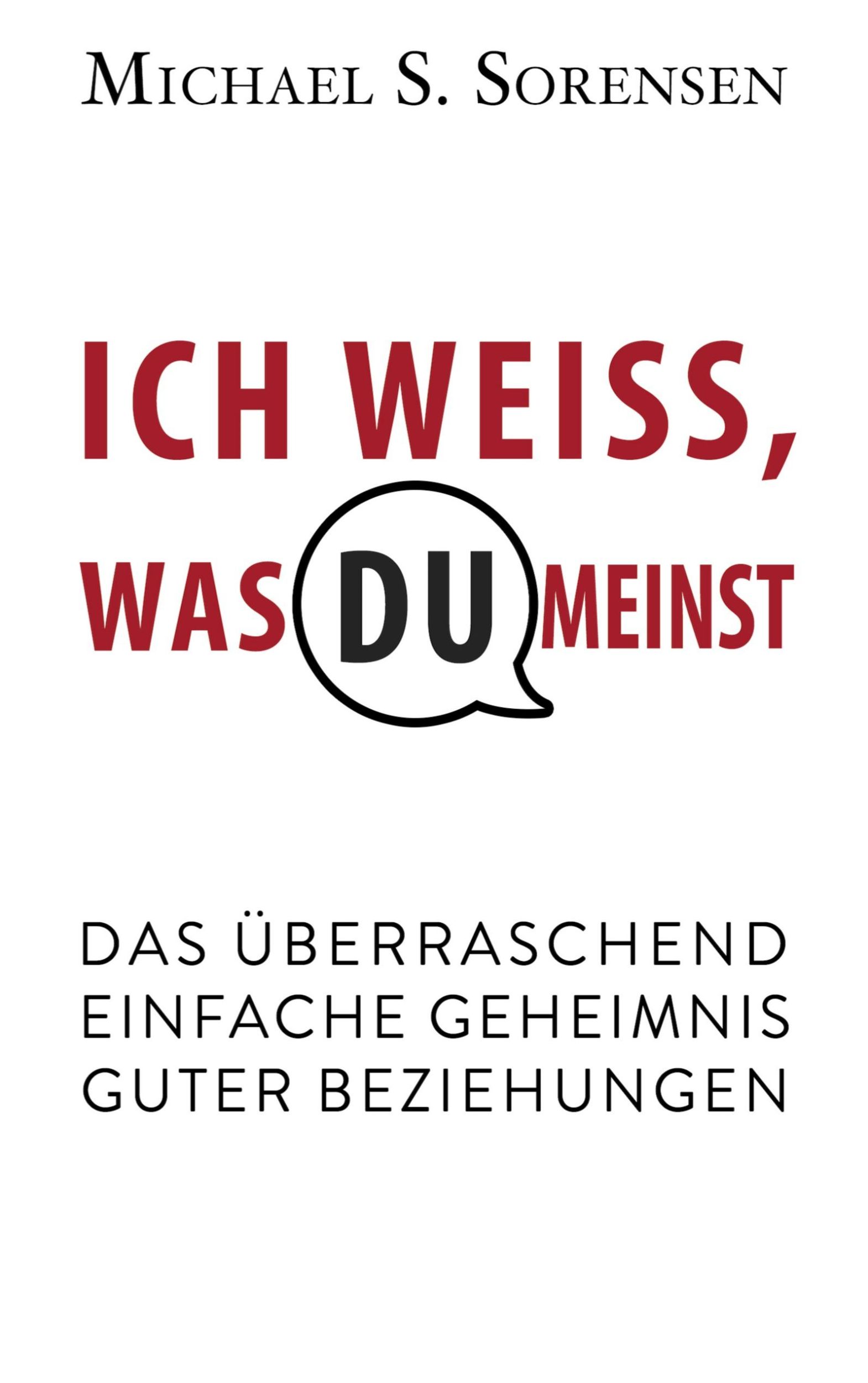 Cover: 9781628616941 | Ich weiß, was du meinst | Michael S. Sorensen | Taschenbuch | 136 S.