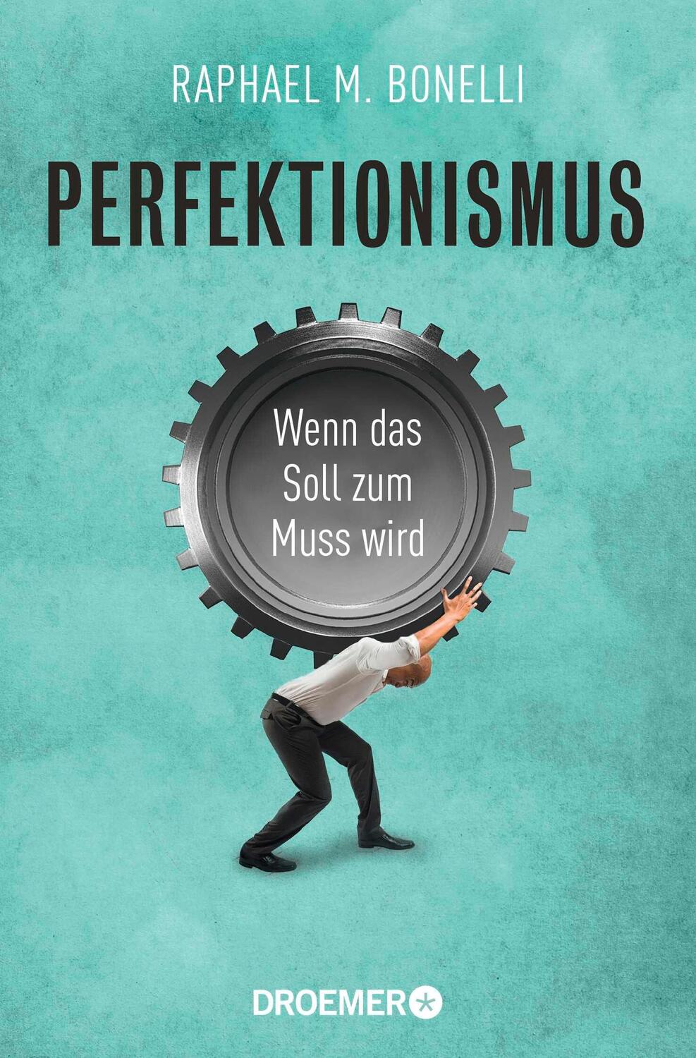 Cover: 9783426301456 | Perfektionismus | Wenn das Soll zum Muss wird | Raphael M. Bonelli