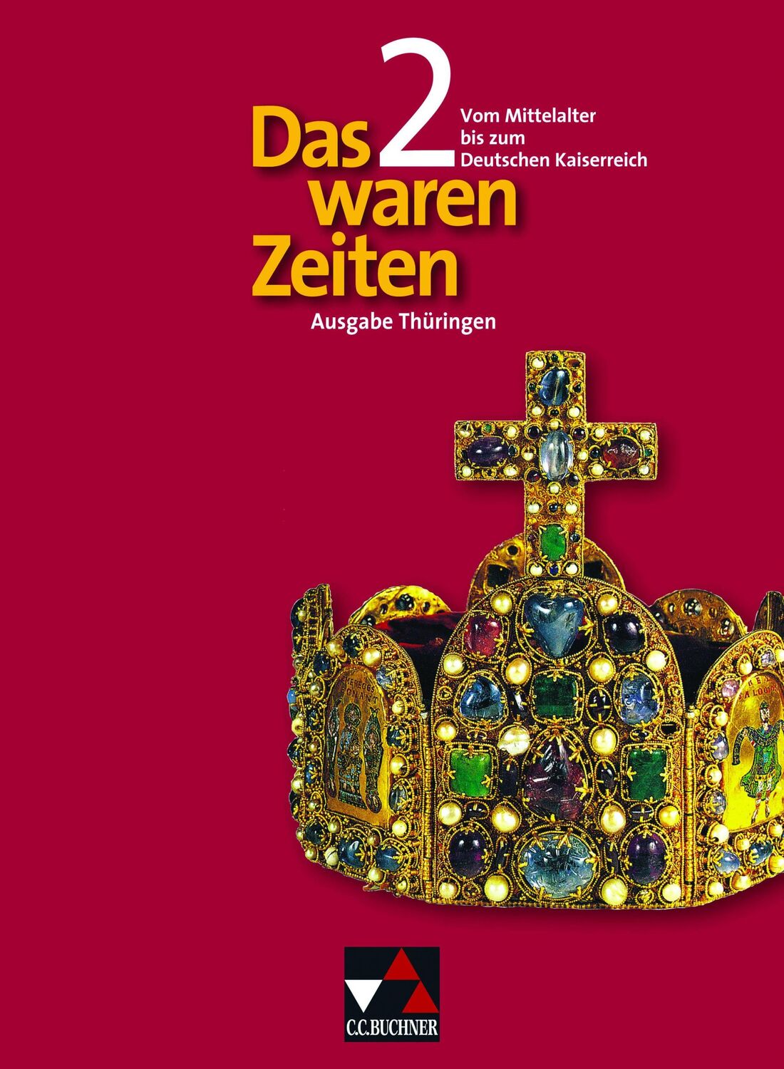 Cover: 9783766144928 | Das waren Zeiten 02. Vom Mittelalter bis zum Deutschen Kaiserreich....