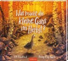 Cover: 9783845848006 | Was macht die kleine Gans im Herbst? | Elli Woollard | Buch | 32 S.