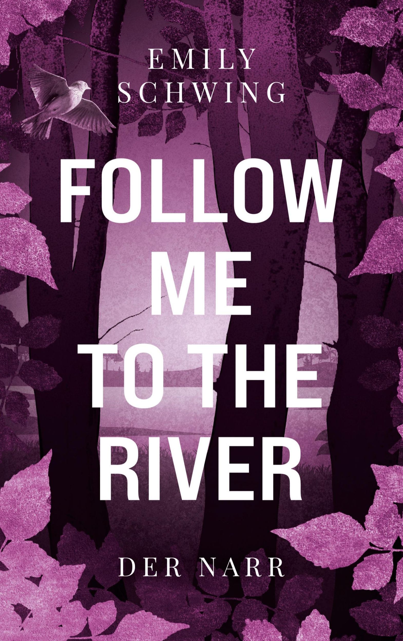 Cover: 9783759768735 | Follow me to the River | Der Narr | Emily Schwing | Taschenbuch | 2024