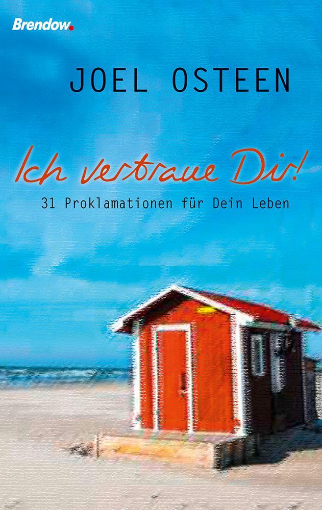 Cover: 9783865068187 | Ich vertraue Dir! | 31 Proklamationen für Dein Leben | Joel Osteen