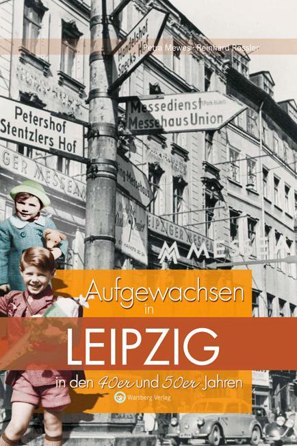 Cover: 9783831318780 | Aufgewachsen in Leipzig in den 40er &amp; 50er Jahren | Mewes (u. a.)