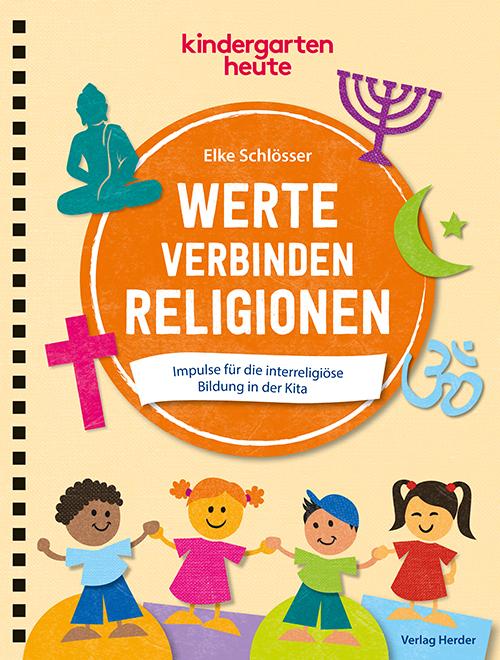 Cover: 9783451007965 | Werte verbinden Religionen | Elke Schlösser | Taschenbuch | 80 S.