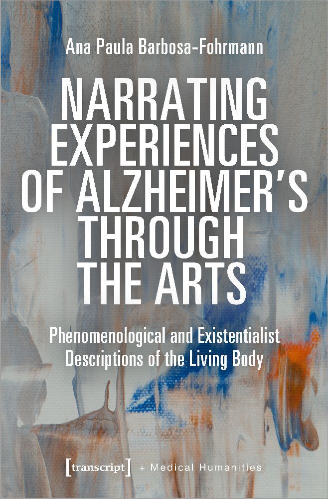 Cover: 9783837666809 | Narrating Experiences of Alzheimer's Through the Arts | Taschenbuch