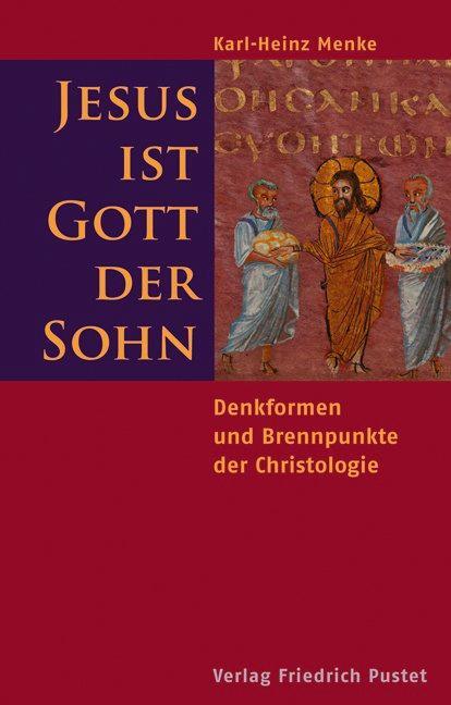 Cover: 9783791721156 | Jesus ist Gott der Sohn | Denkformen und Brennpunkte der Christologie