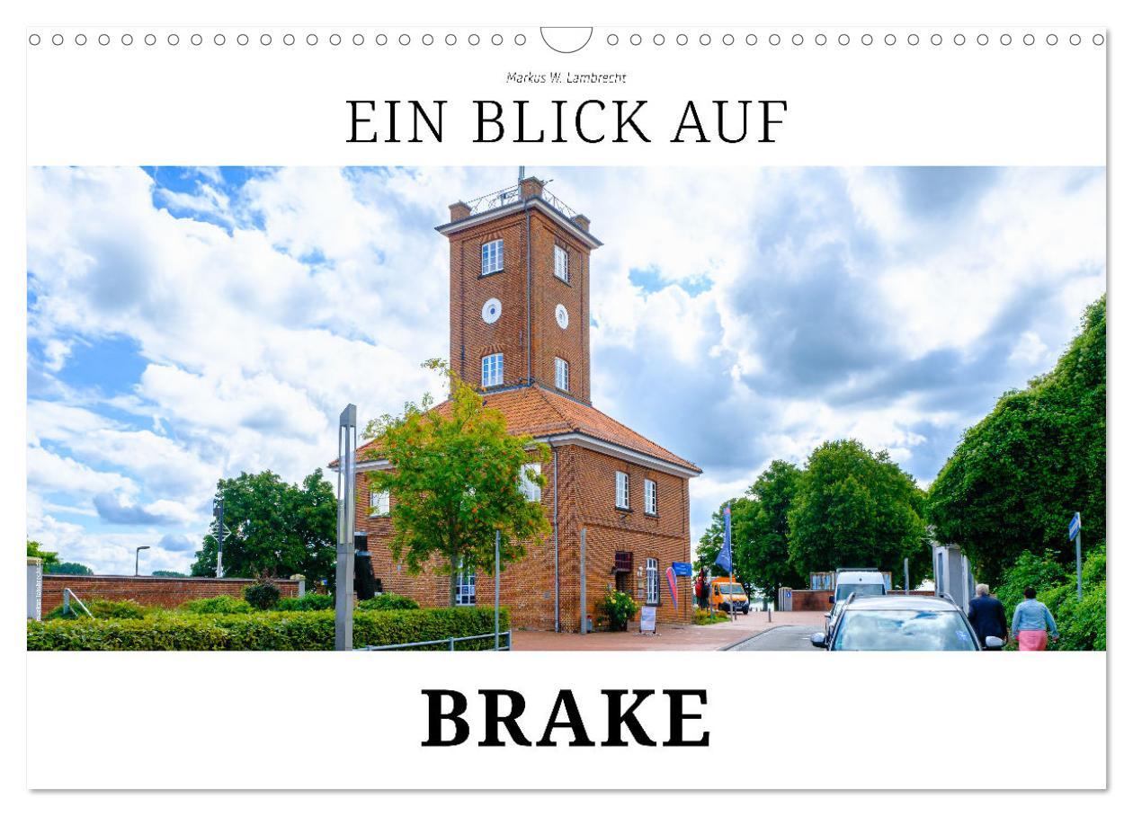 Cover: 9783383923456 | Ein Blick auf Brake (Wandkalender 2025 DIN A3 quer), CALVENDO...