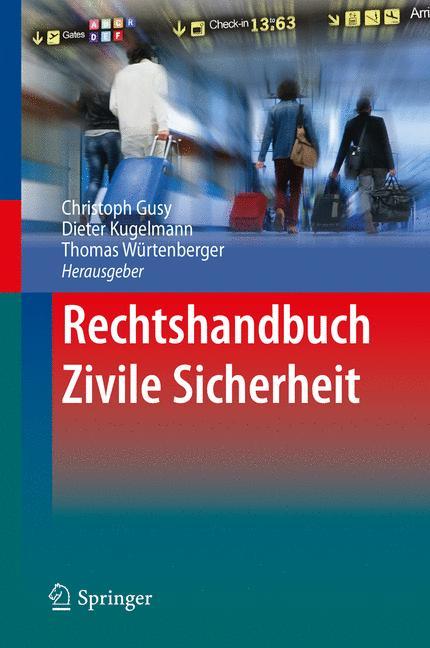 Cover: 9783662532881 | Rechtshandbuch Zivile Sicherheit | Christoph Gusy (u. a.) | Buch | xxx