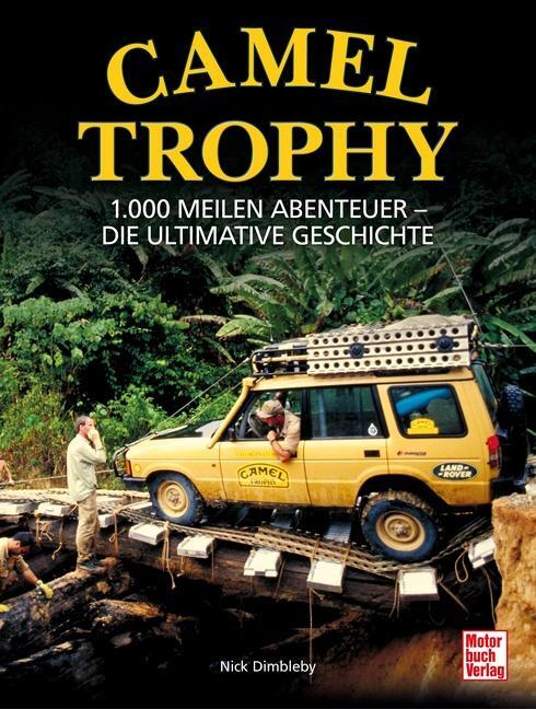 Cover: 9783613045842 | Camel Trophy | Nick Dimbleby | Buch | 352 S. | Deutsch | 2023