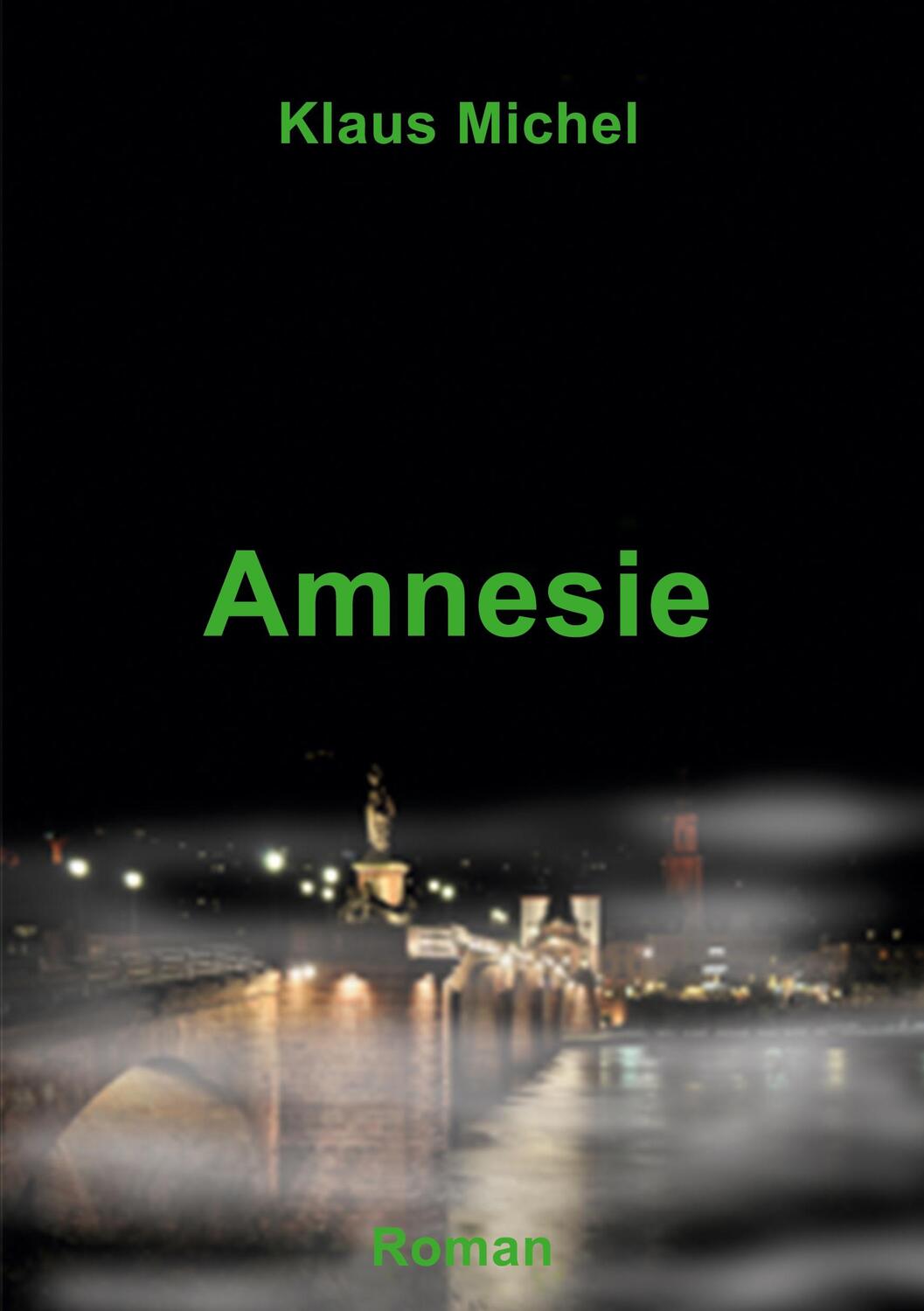 Cover: 9783752695991 | Amnesie | Klaus Michel | Taschenbuch | Paperback | 672 S. | Deutsch