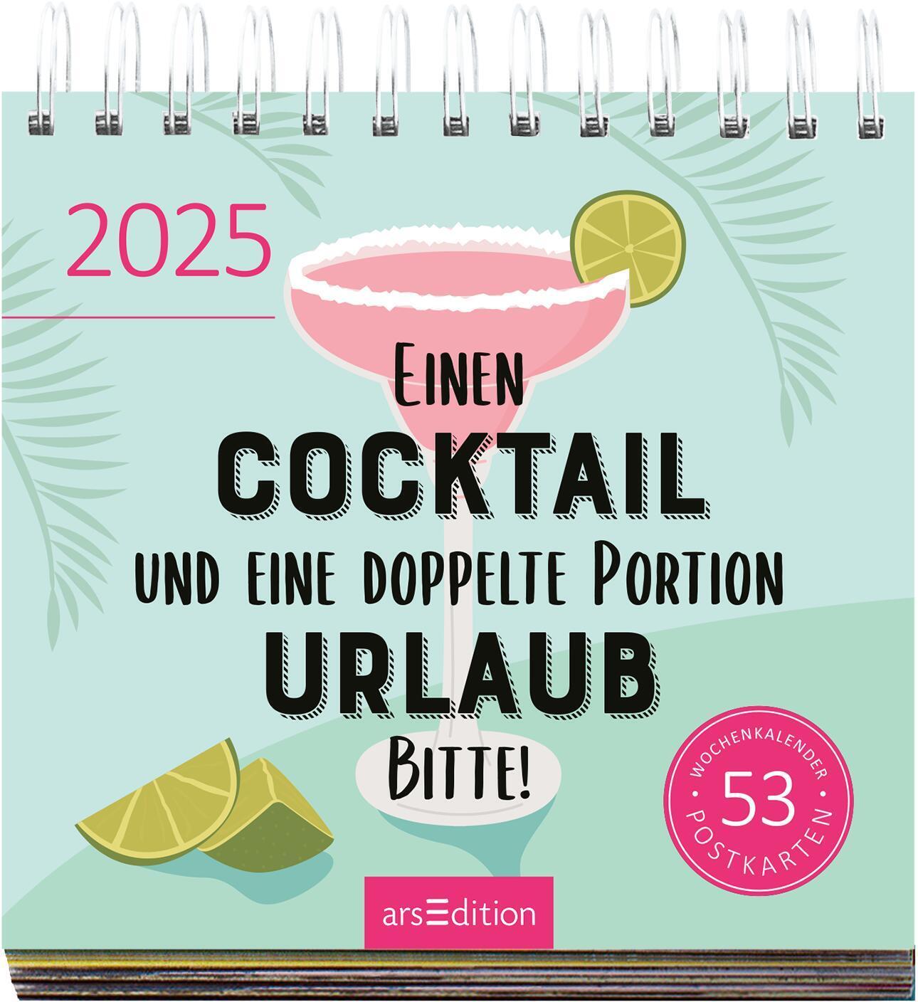 Bild: 4014489132783 | Postkartenkalender Einen Cocktail und eine doppelte Portion Urlaub,...