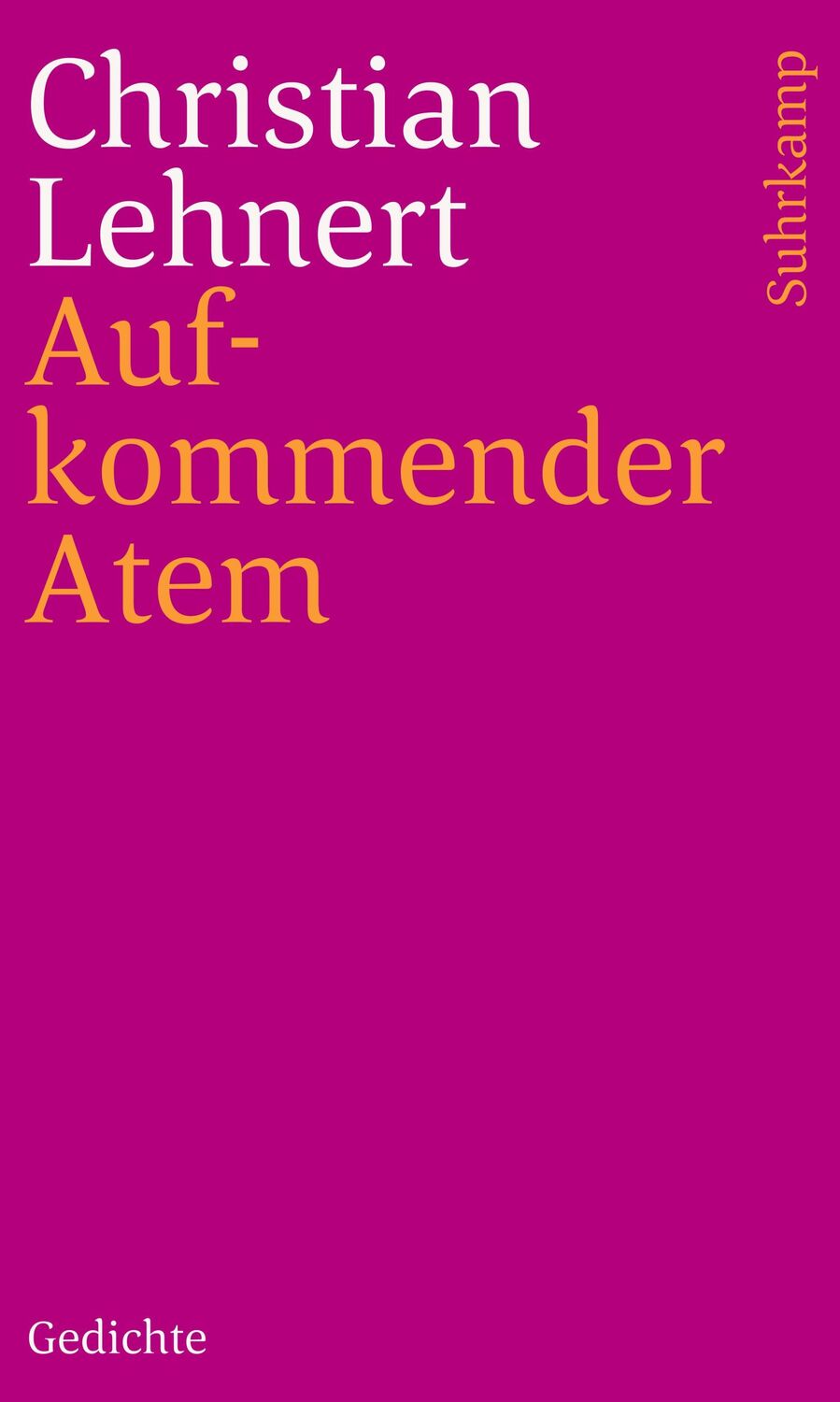 Cover: 9783518241080 | Aufkommender Atem | Christian Lehnert | Taschenbuch | 99 S. | Deutsch