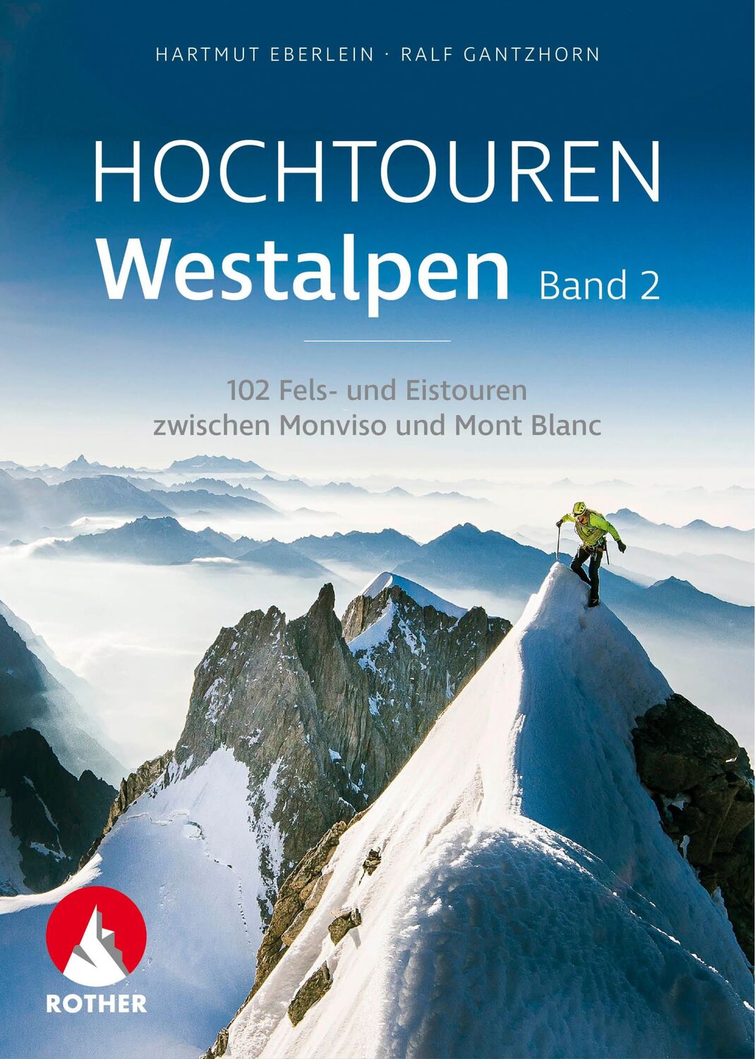 Cover: 9783763331604 | Hochtouren Westalpen Band 2 | Hartmut Eberlein (u. a.) | Taschenbuch